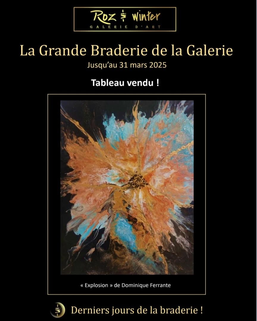 Œuvre" Explosion" de Dominique Ferrante, vendue. La Grande Braderie de la Galeri